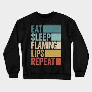 Funny Eat Sleep Flaming Lips Repeat Retro Vintage Crewneck Sweatshirt